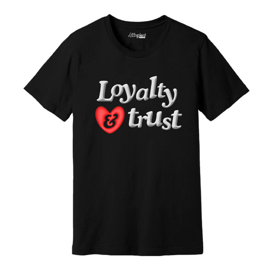 Loyalty & Trust - Unisex T-Shirt Puff Print