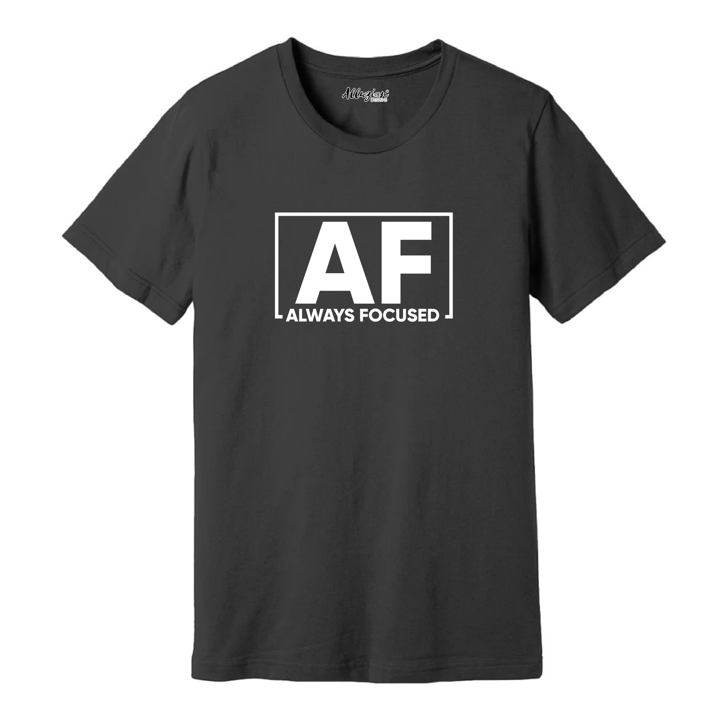 Always Focused - Unisex T-Shirt