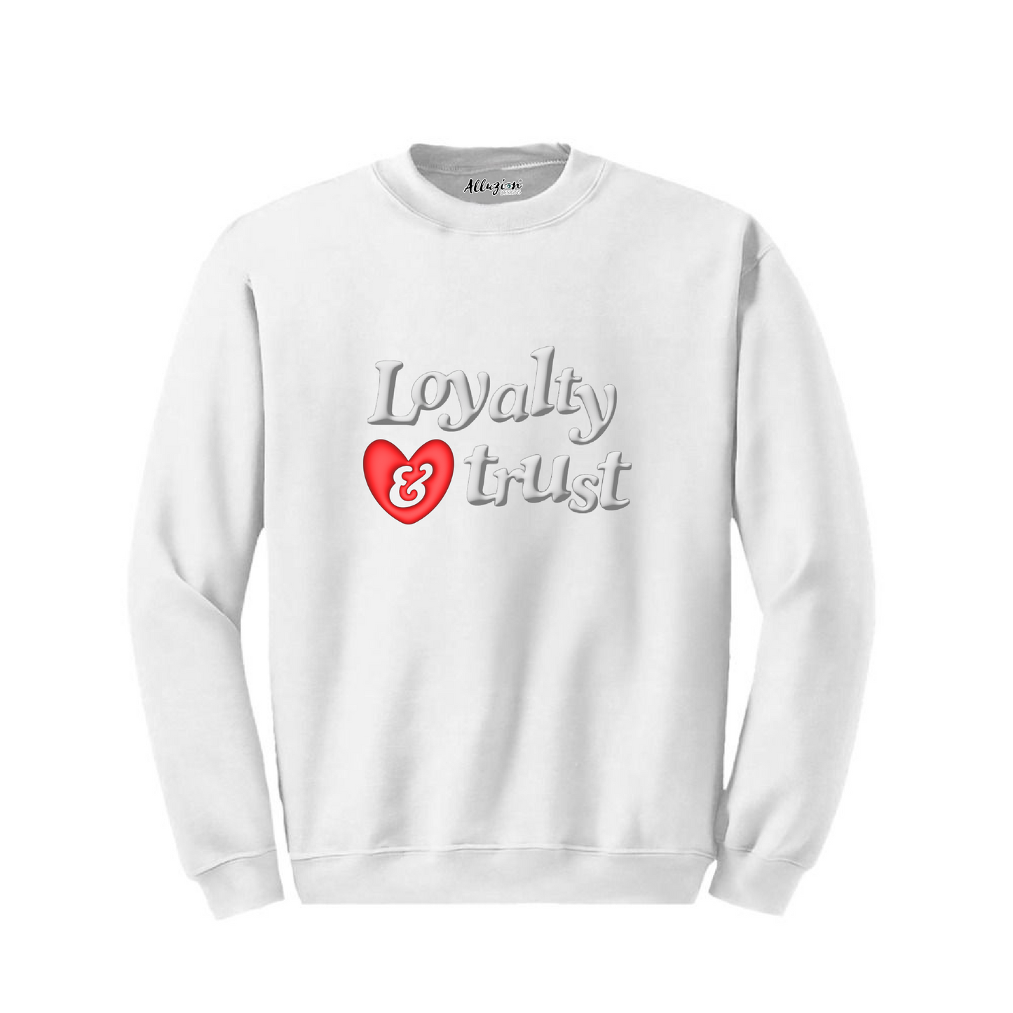 Loyalty & Trust - Crewneck Sweatshirt Puff Print