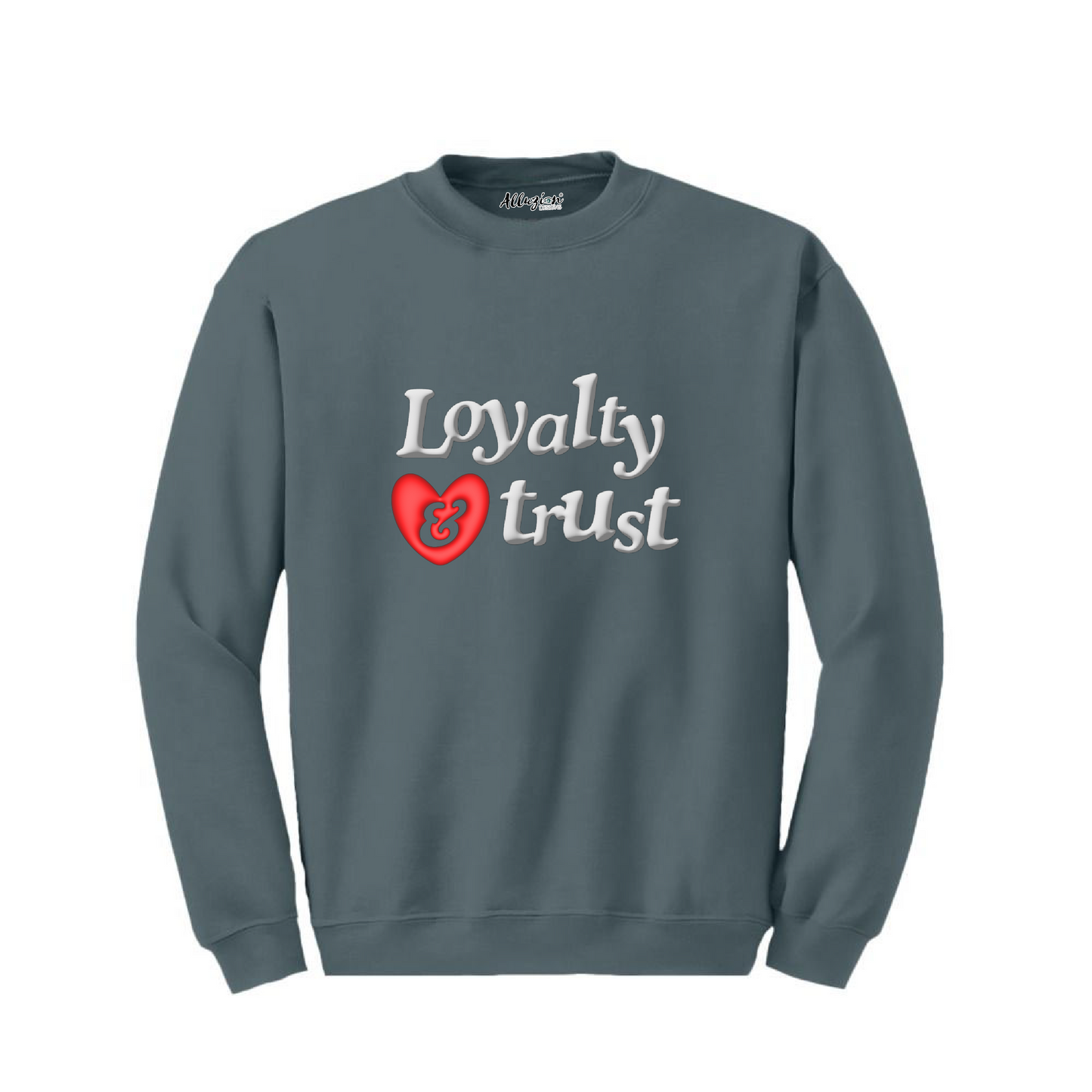 Loyalty & Trust - Crewneck Sweatshirt Puff Print