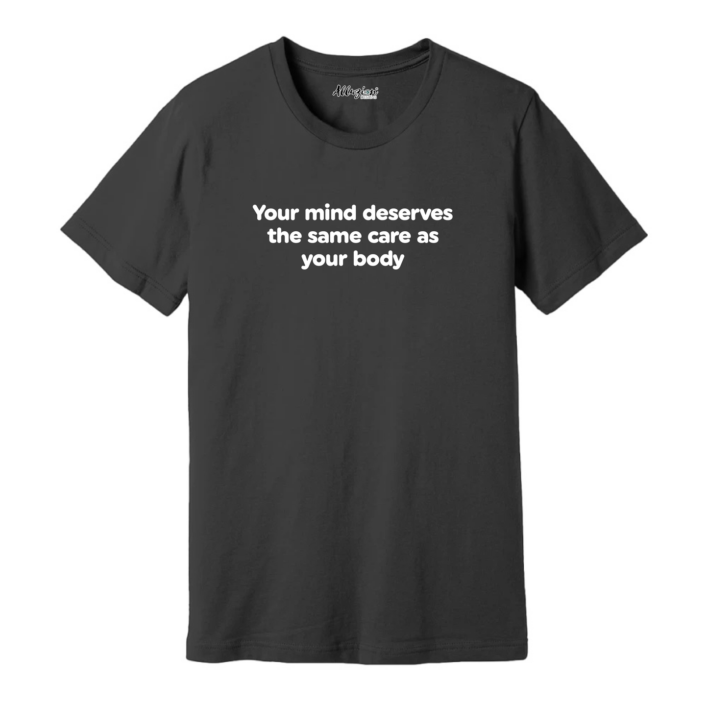 Your Mind - Unisex T-Shirt