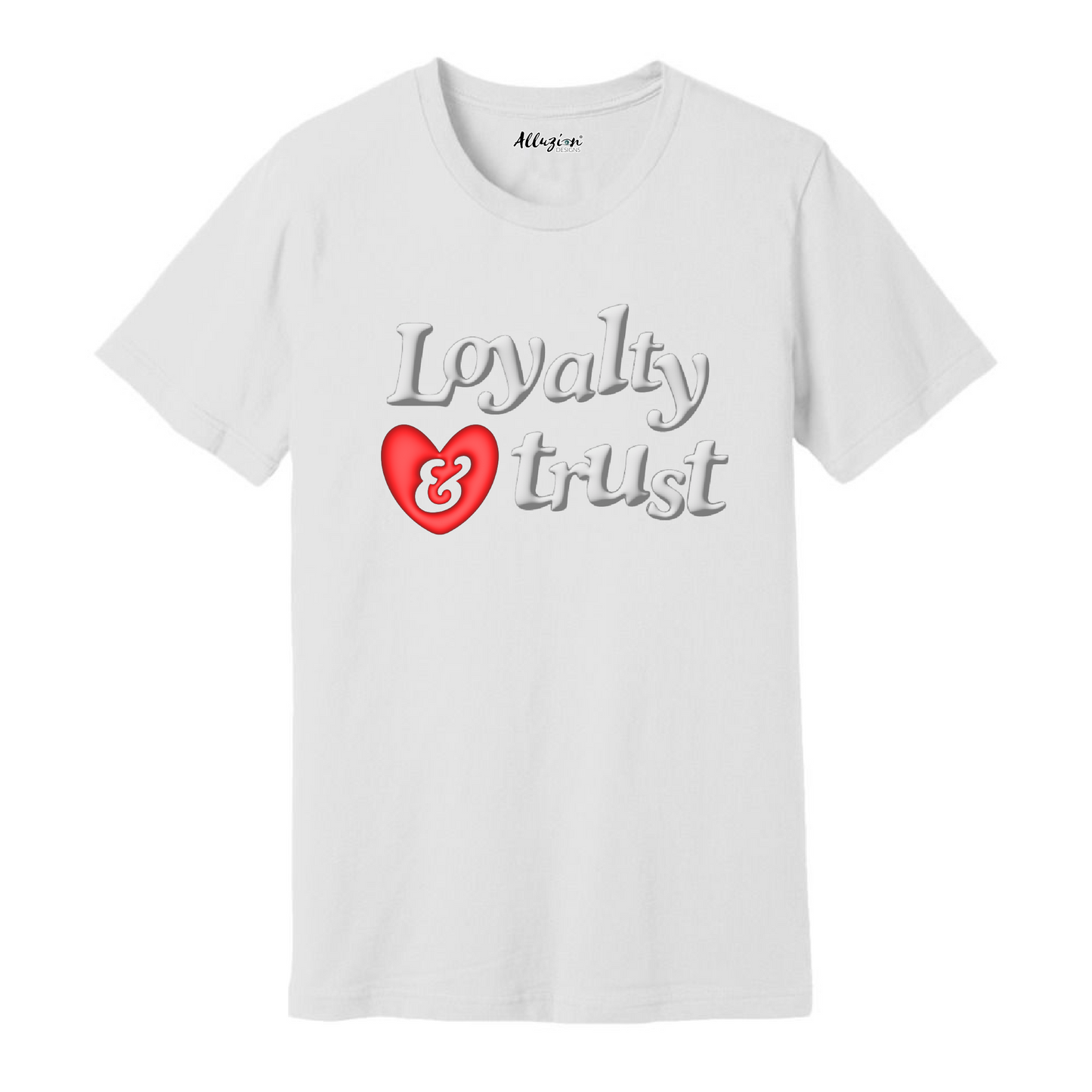 Loyalty & Trust - Unisex T-Shirt Puff Print