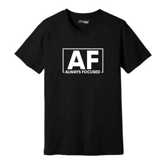 Always Focused - Unisex T-Shirt