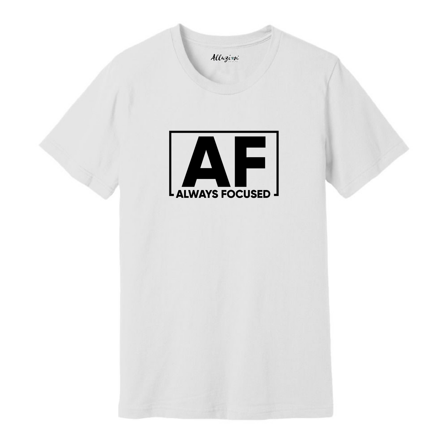 Always Focused - Unisex T-Shirt