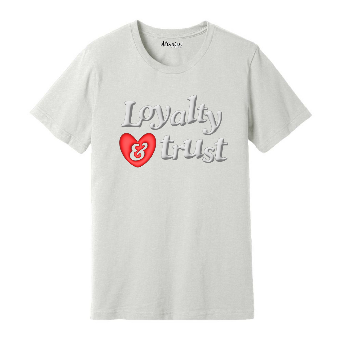 Loyalty & Trust - Unisex T-Shirt Puff Print