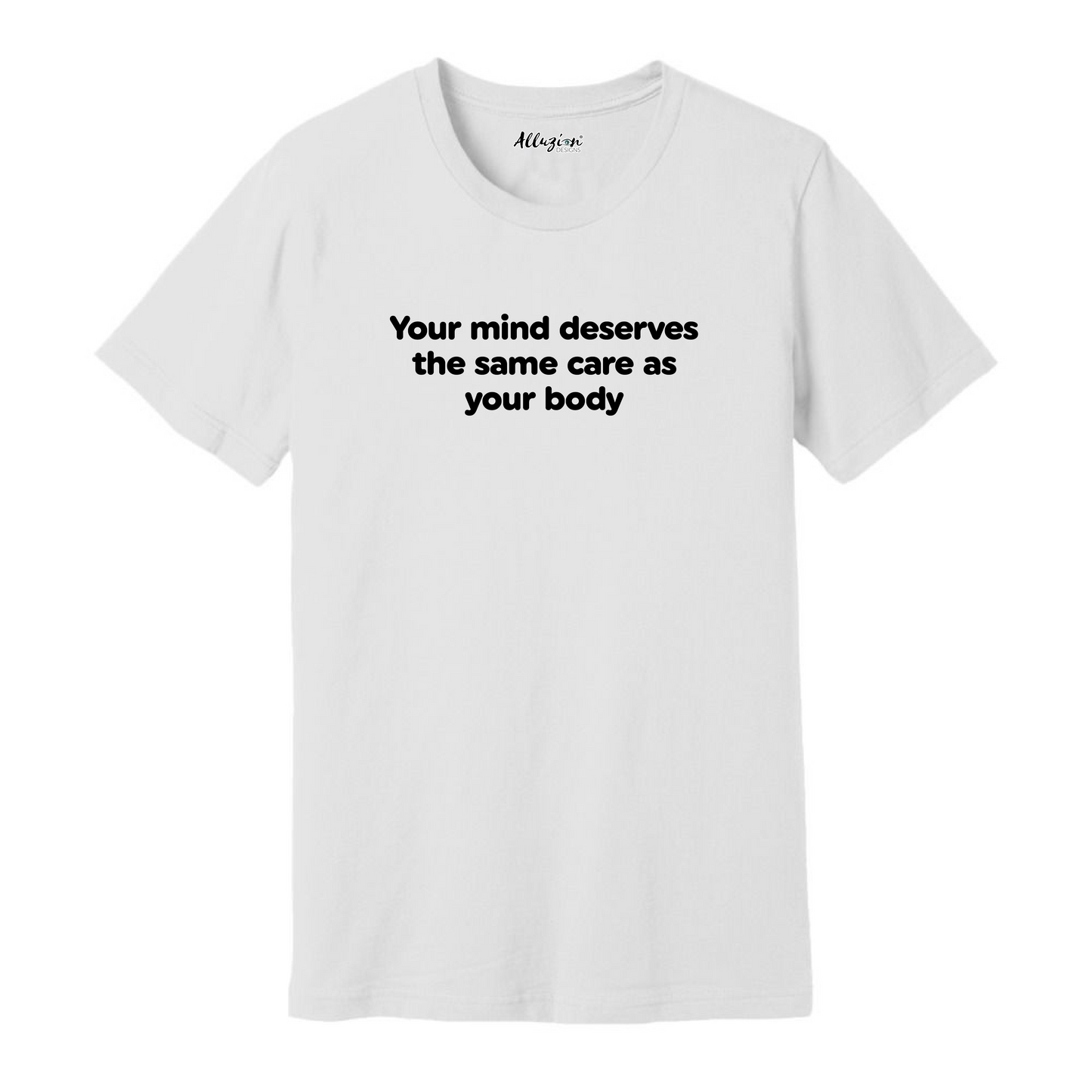 Your Mind - Unisex T-Shirt