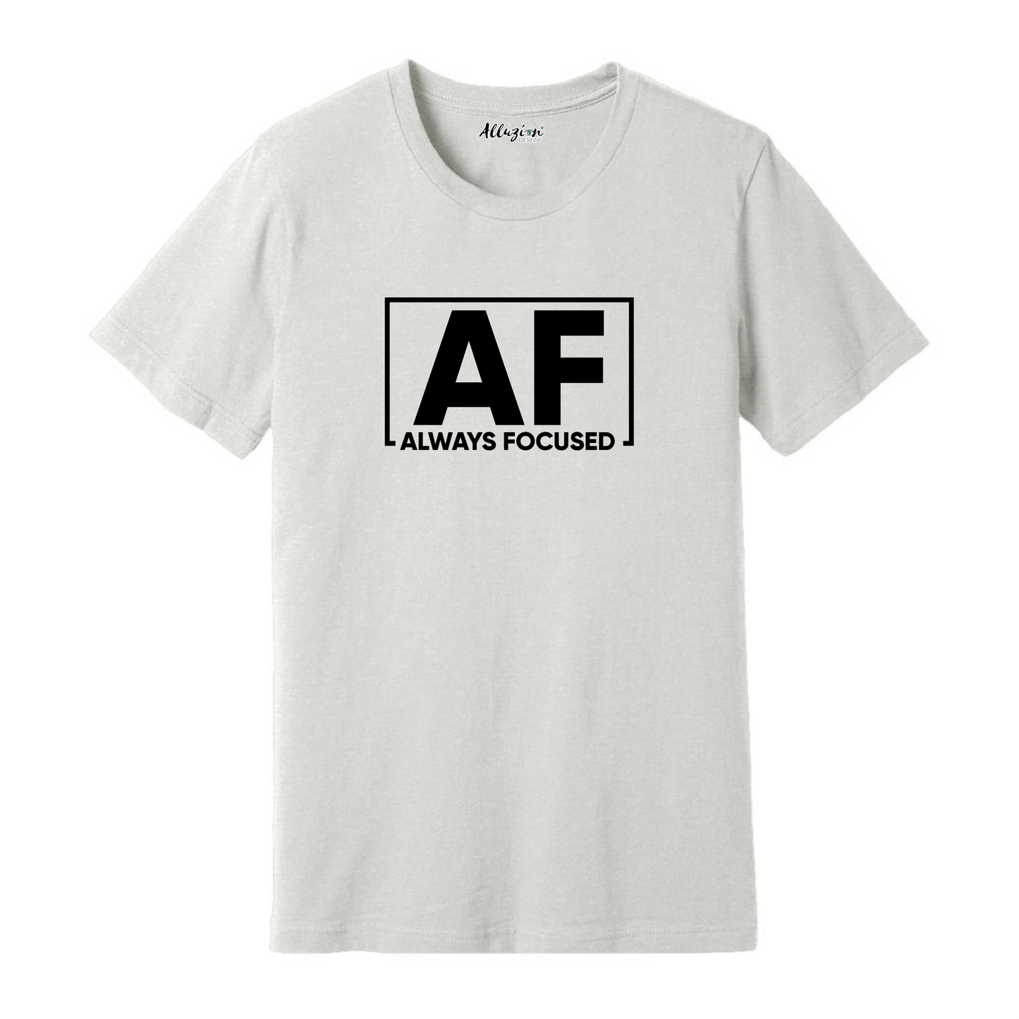 Always Focused - Unisex T-Shirt
