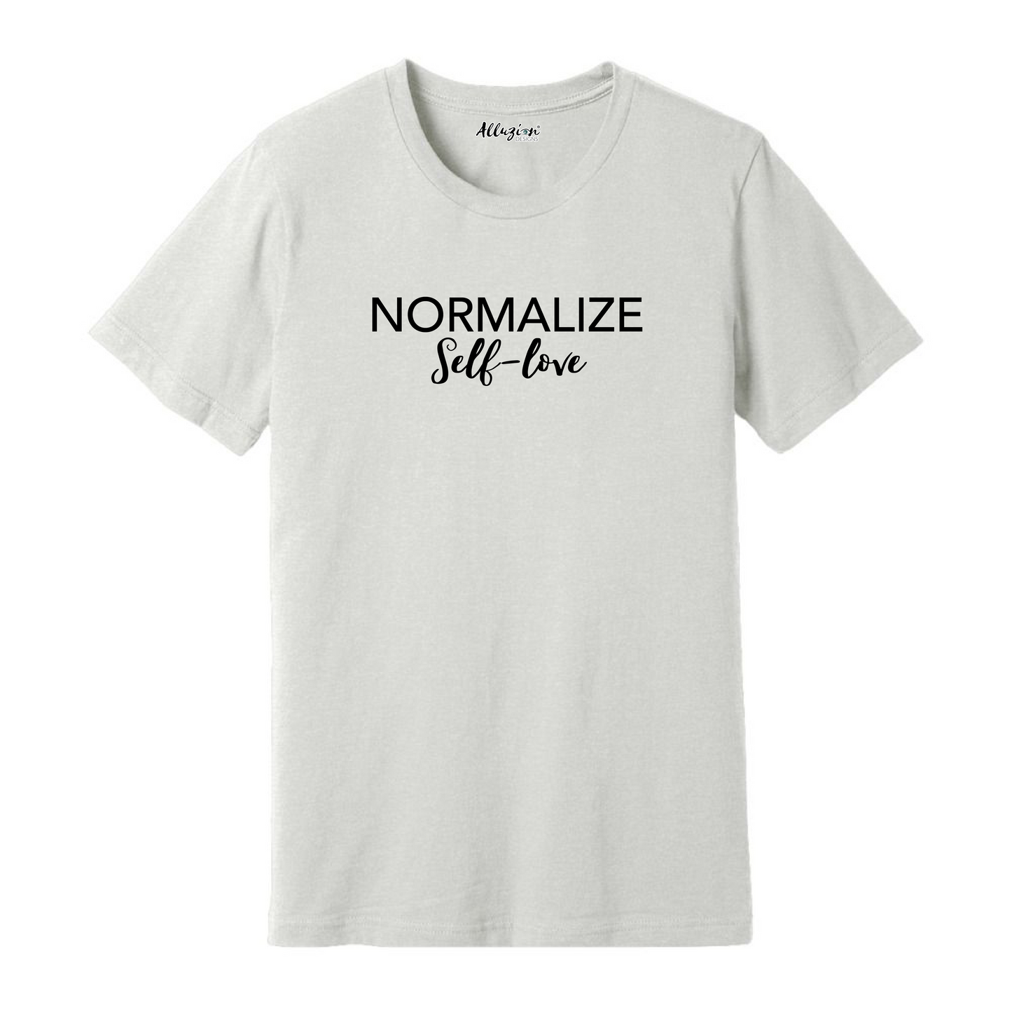 Normalize self love - Unisex T-Shirt