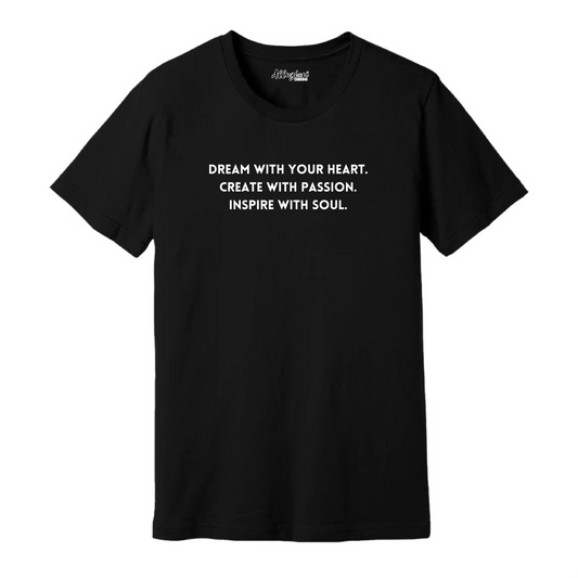 Dream With Your Heart - Unisex T-Shirt