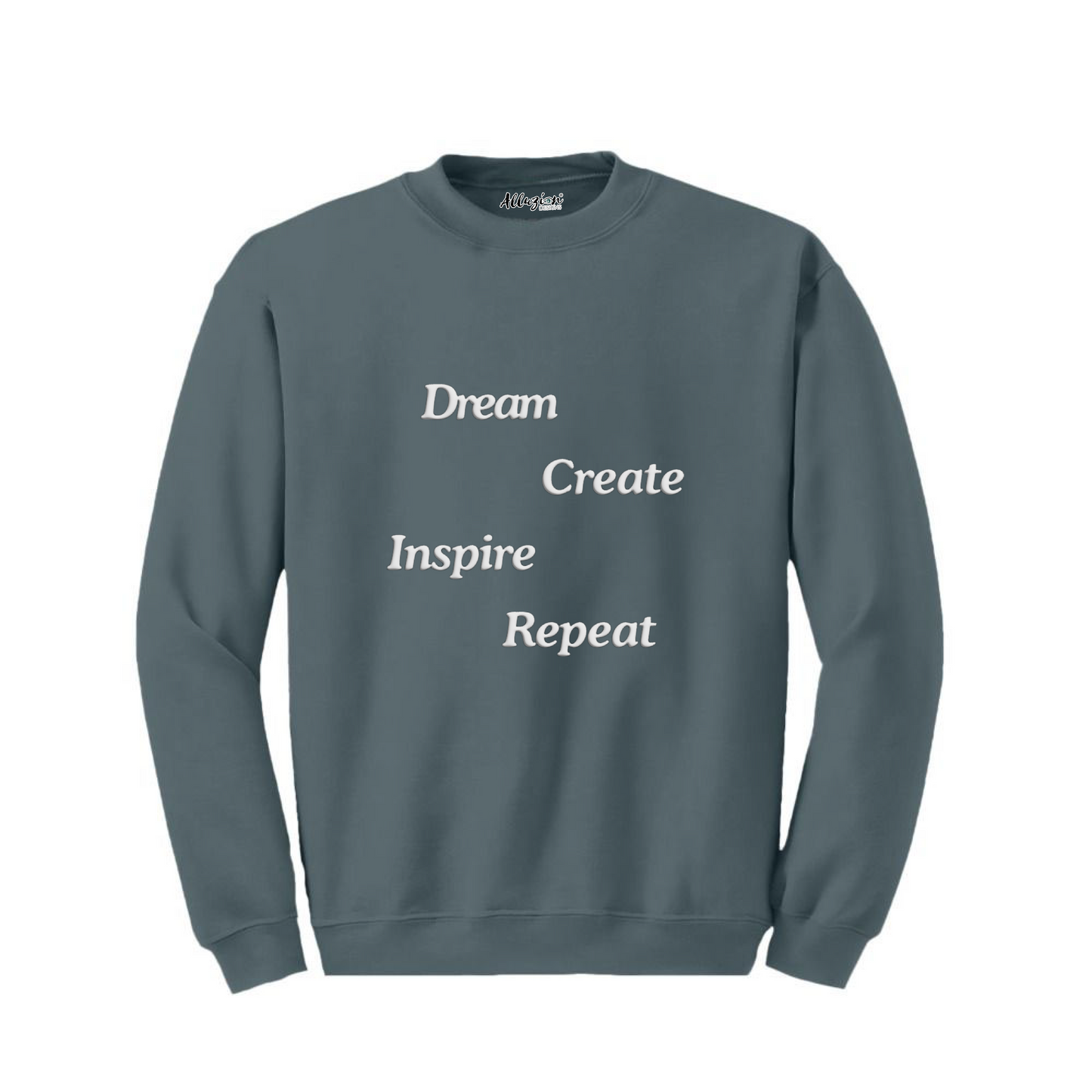 Dream Create Inspire Repeat - Puff Print Crewneck Sweatshirt