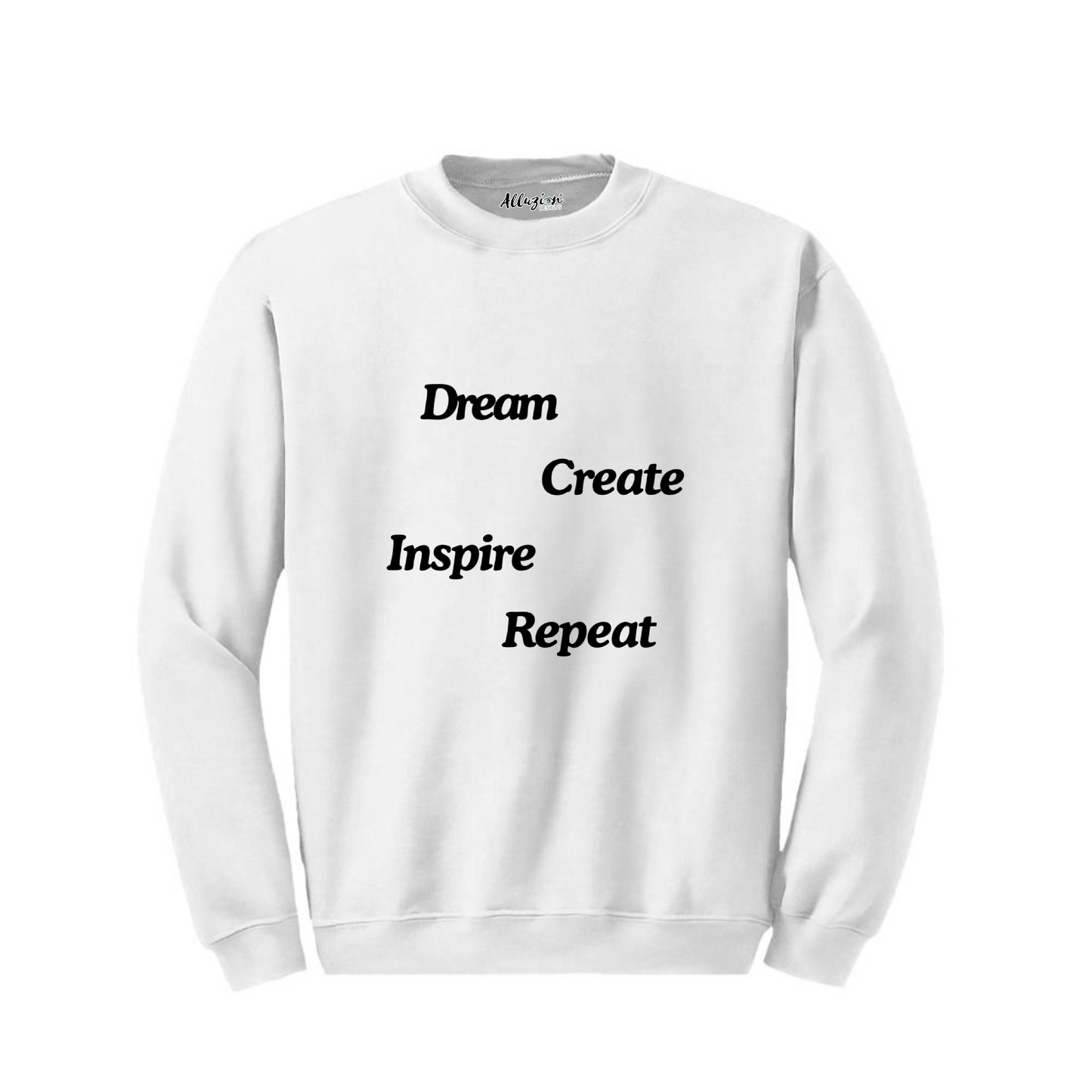 Dream Create Inspire Repeat - Puff Print Crewneck Sweatshirt